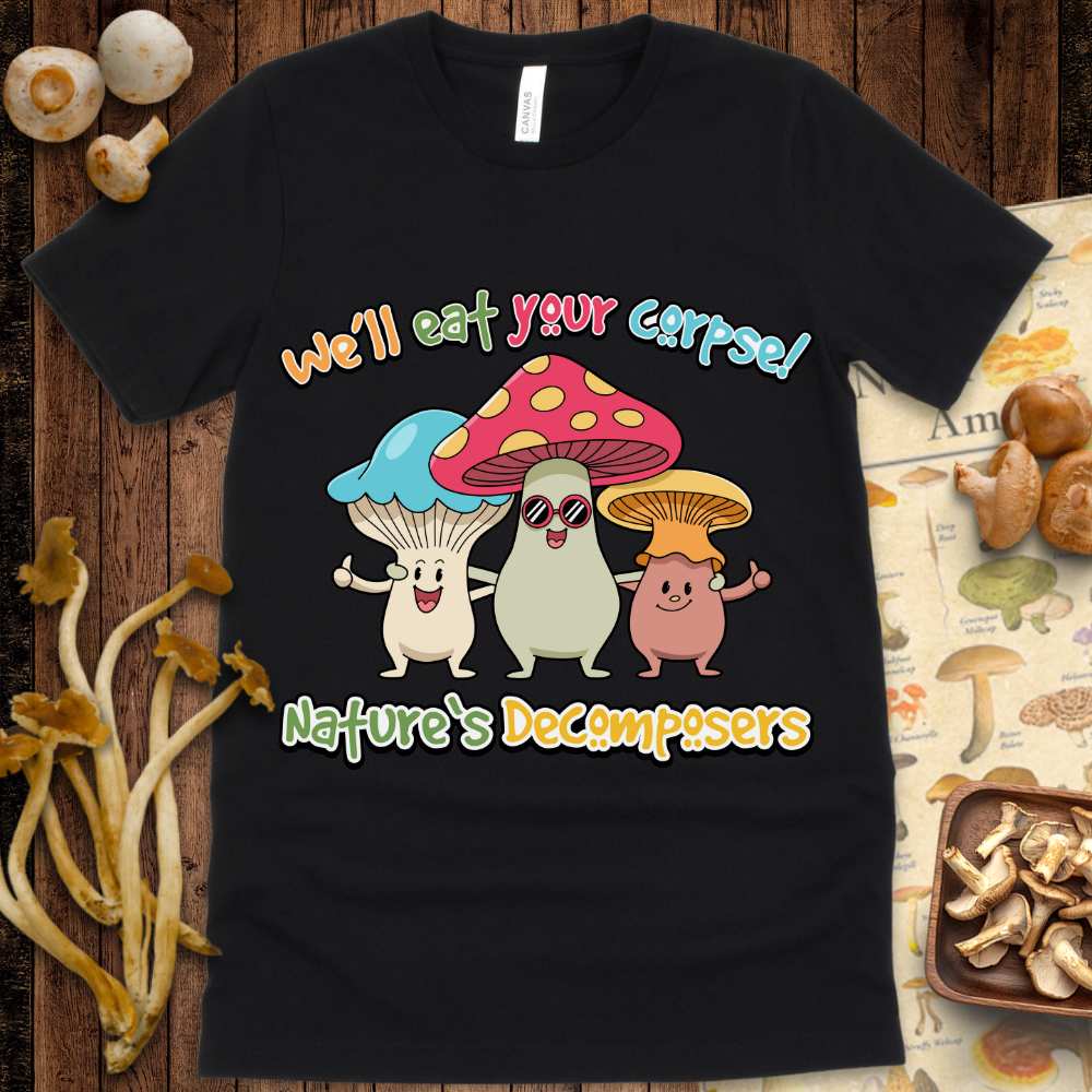 Natures Decomposers Tee