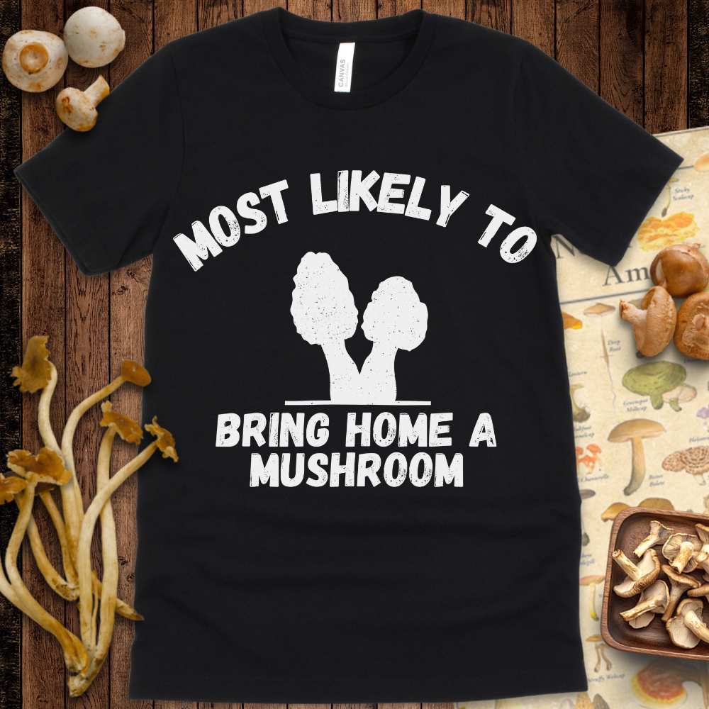 Bring A Mushroom Tee