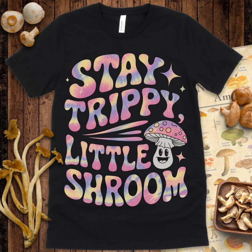 Stay Trippy Shroom Tee