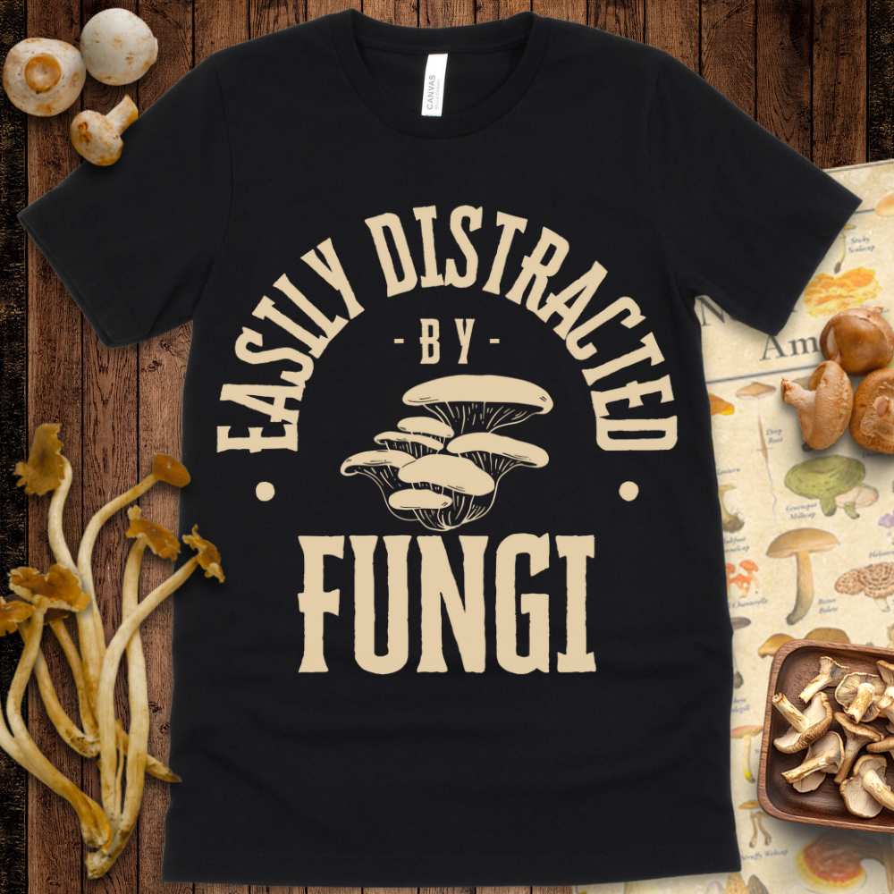 Easily Distracted by Fungi 2 Tee