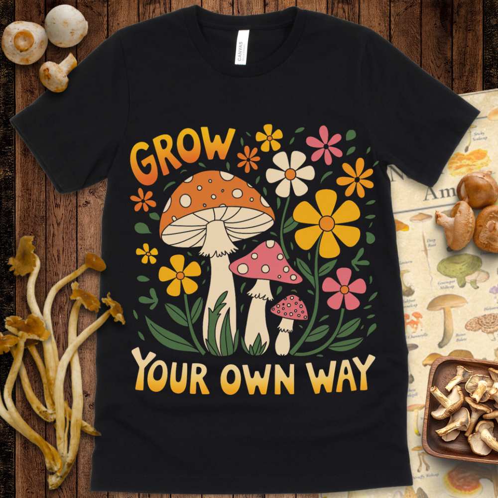Grow your Own Way Tee