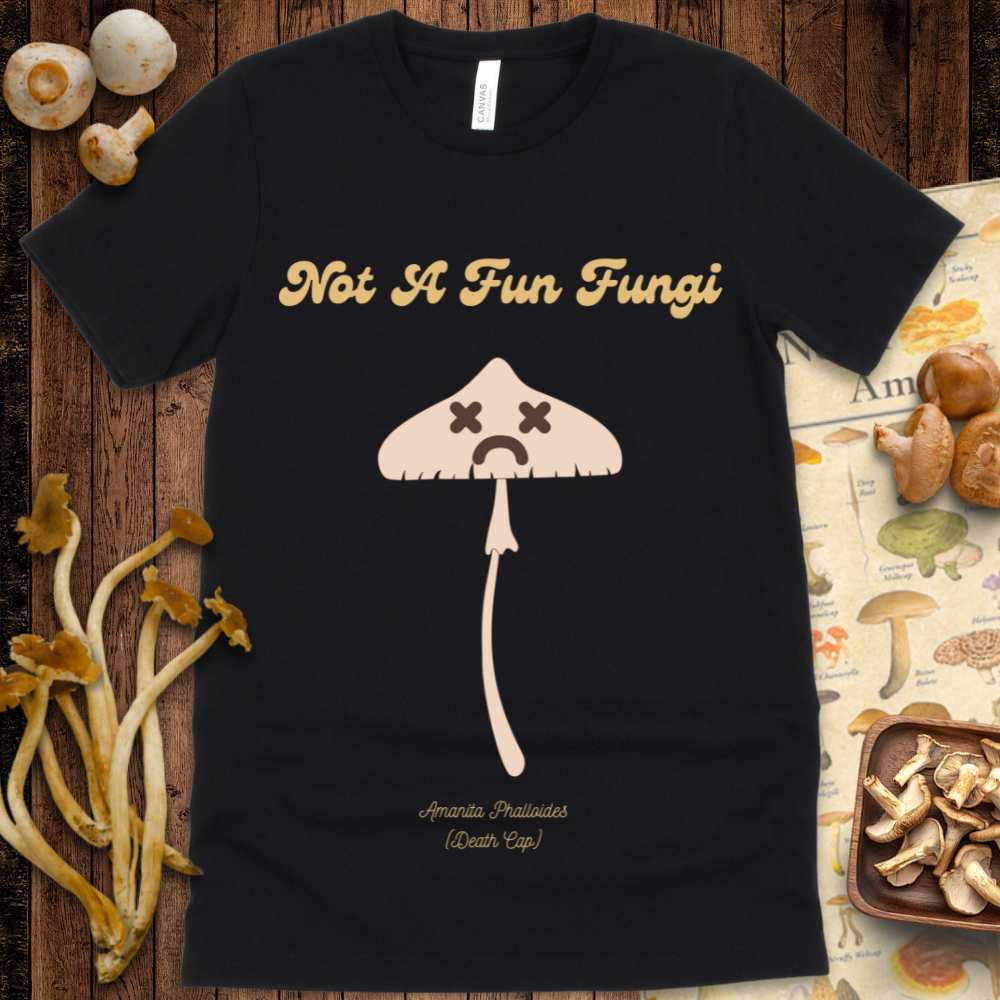 Not A Fun Fungi Tee
