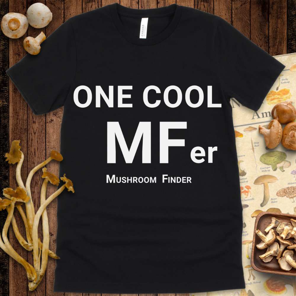 One Cool Mushroom Finder Tee