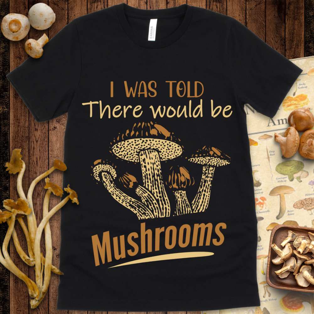 Be Mushrooms Tee