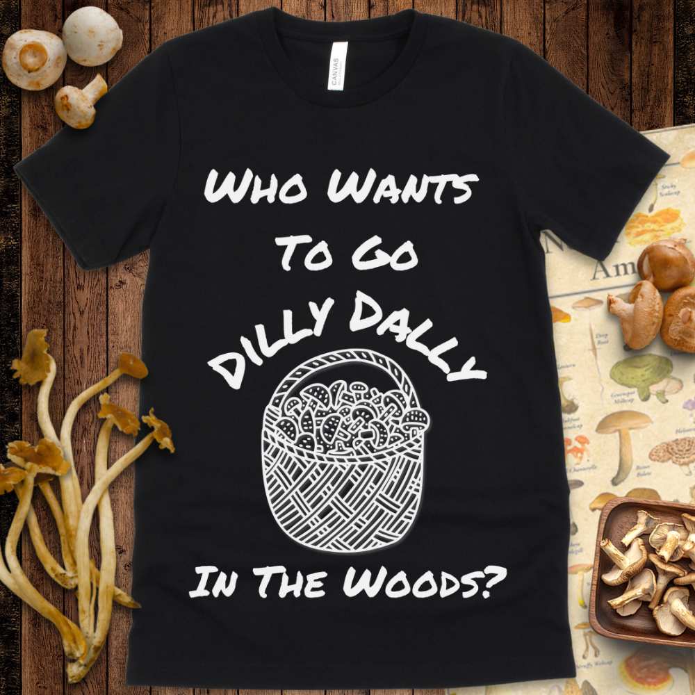Want to Dilly Dally Tee