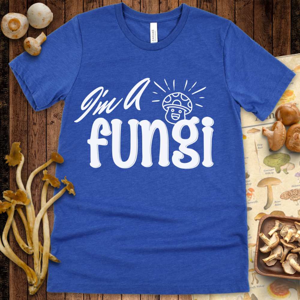 I'm a fungi Tee