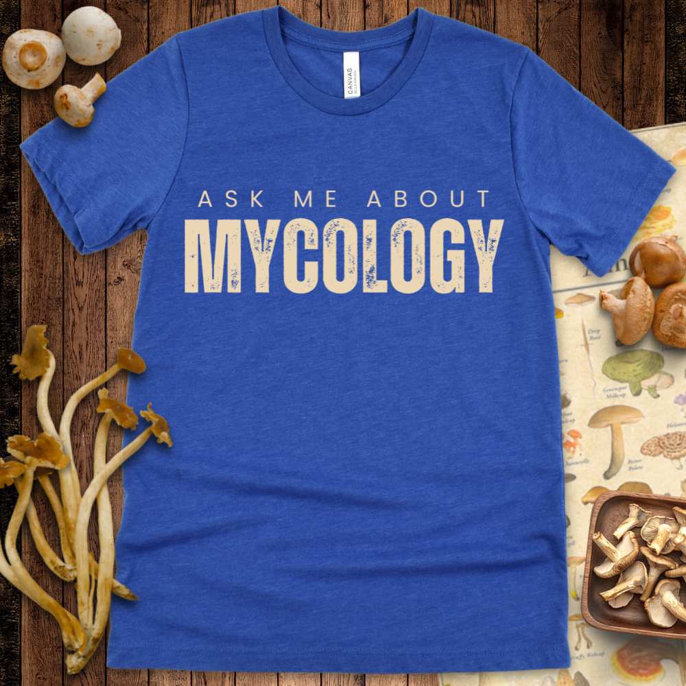 Ask Me About Mycology Tee