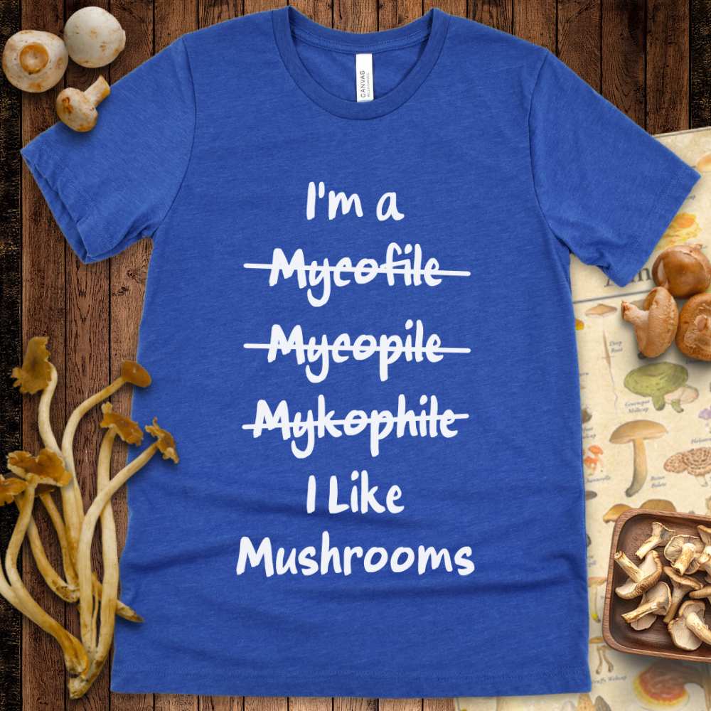 I like mushrooms Tee