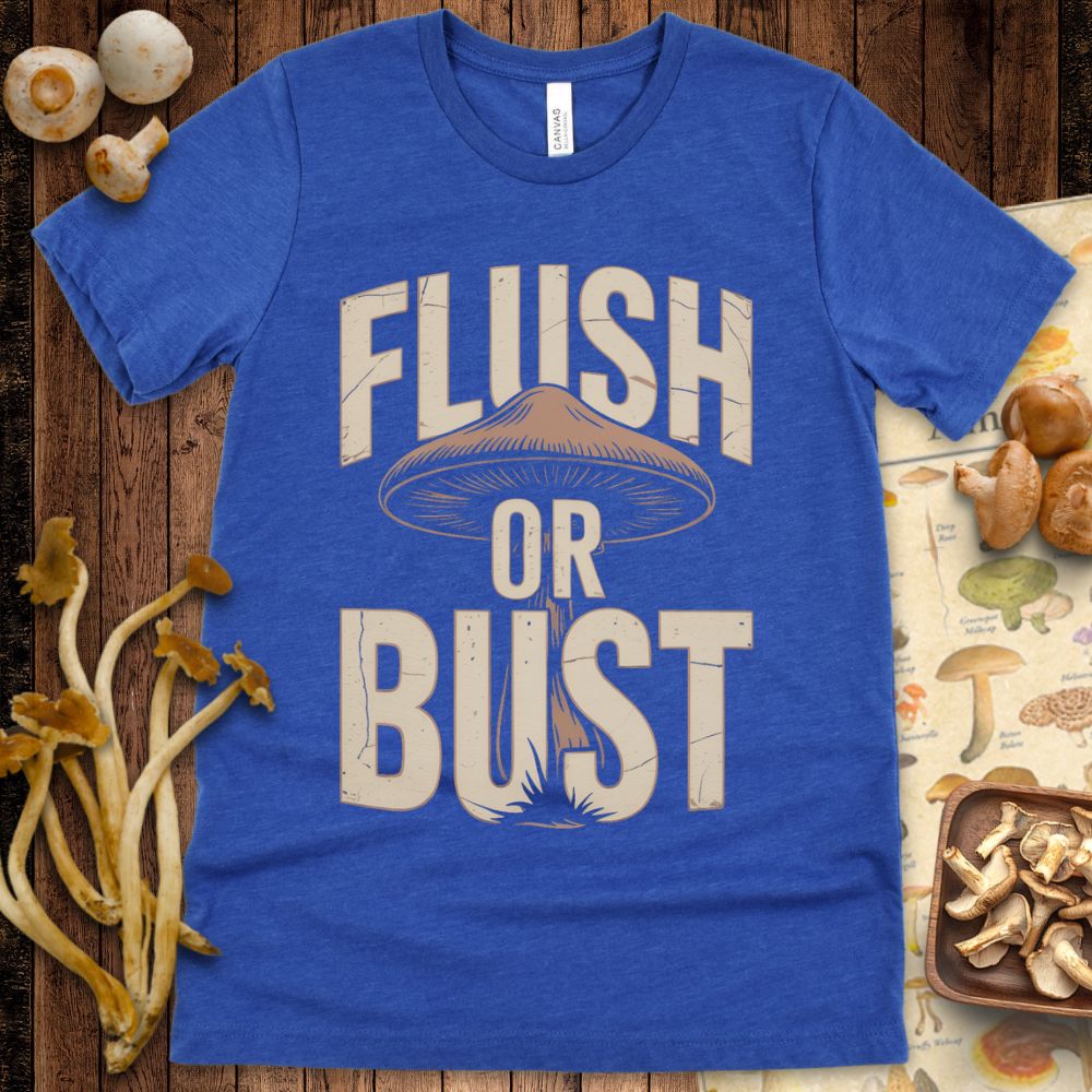 Flush or Bust Tee