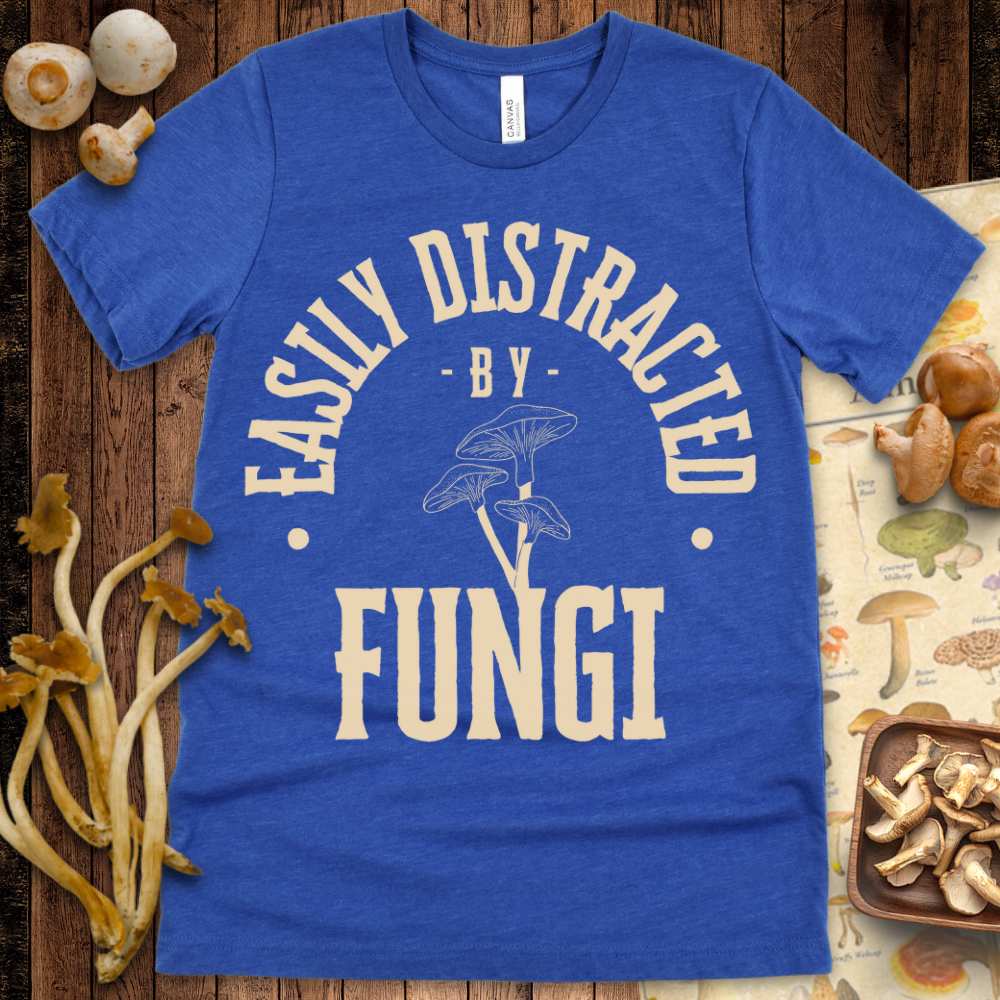 Easily Distracted by Fungi Tee