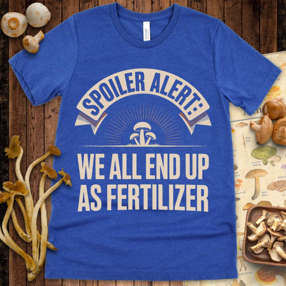Fertilizer Truth Tee