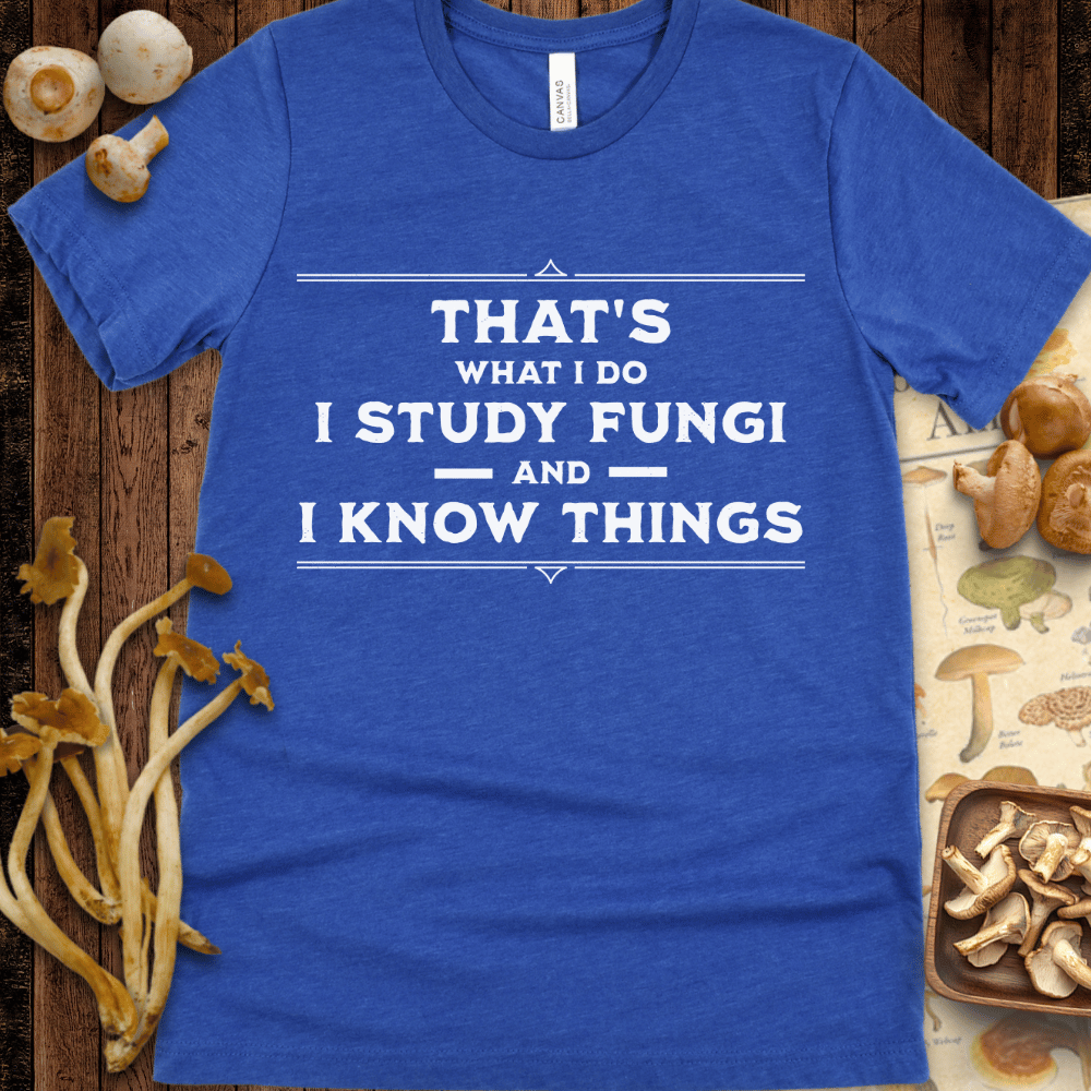 Fungi Know Things Tee