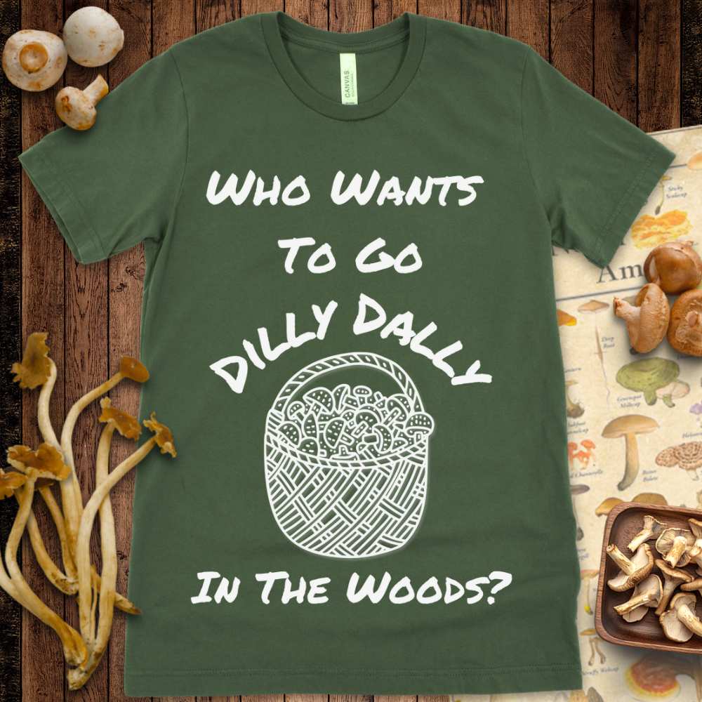 Want to Dilly Dally Tee