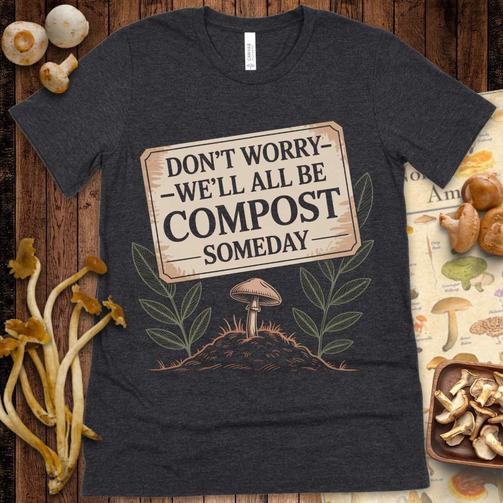 Compost Someday Tee