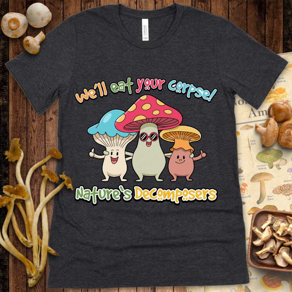 Natures Decomposers Tee