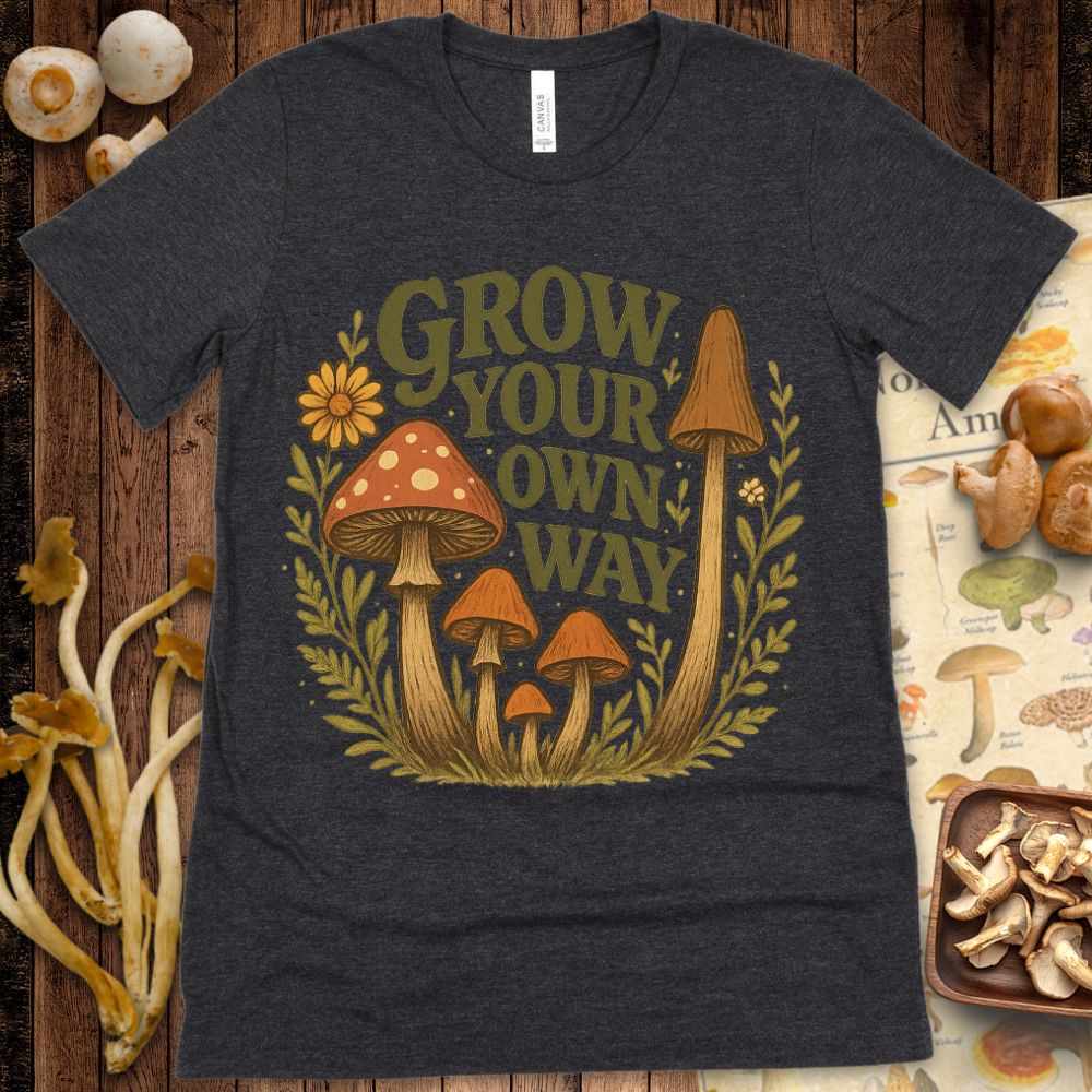 Grow Your Way Tee