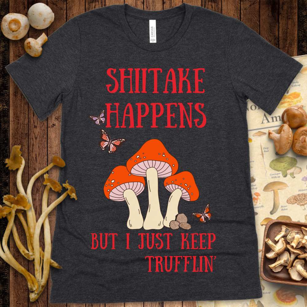 Shitake Trufflin' Tee