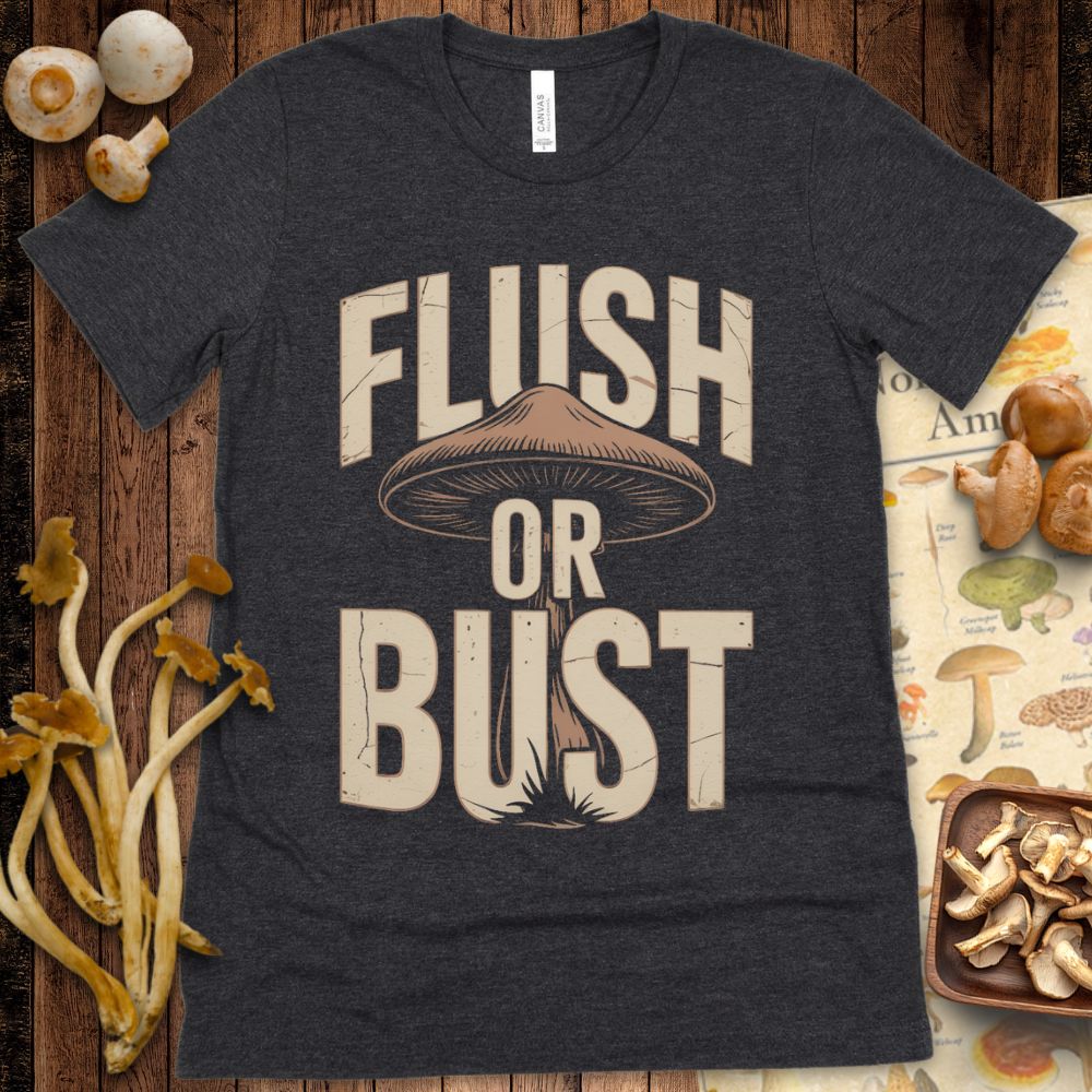 Flush or Bust Tee