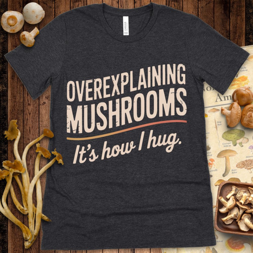 Overexplaining Hug Tee