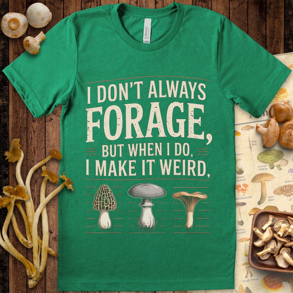 Forage Freak Tee