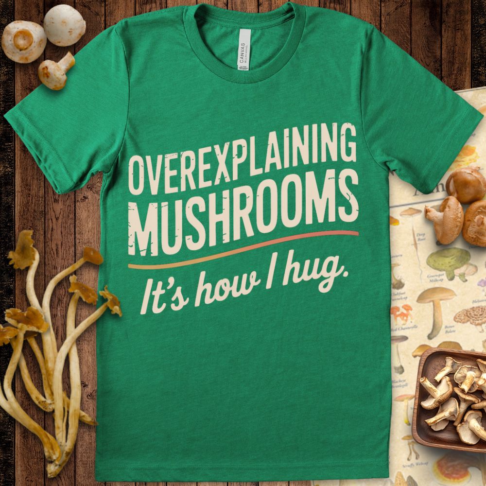 Overexplaining Hug Tee