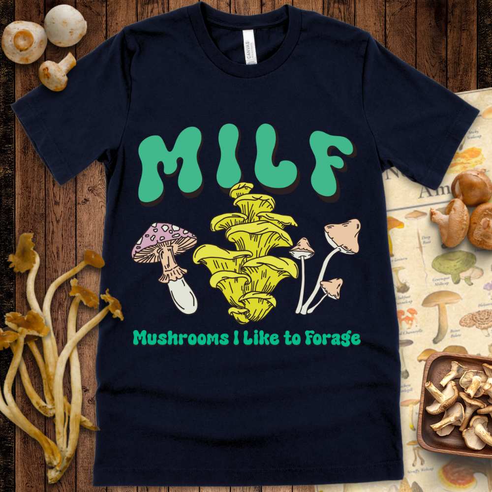 MILF Like Forage Tee