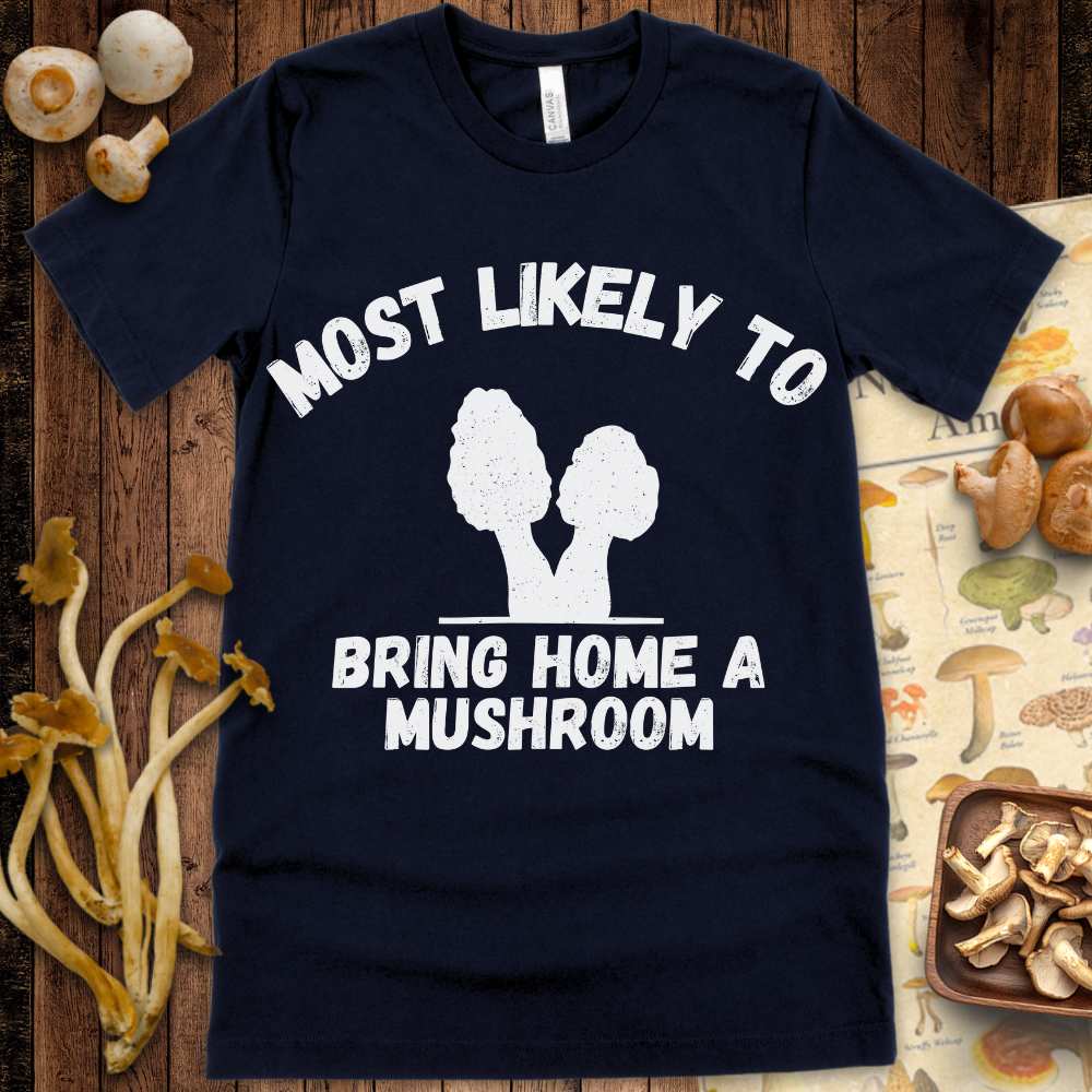Bring A Mushroom Tee