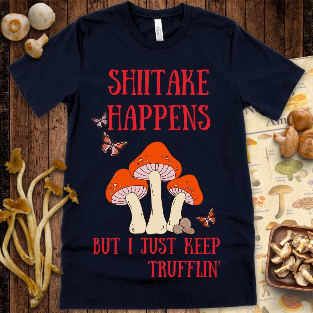 Shitake Trufflin' Tee