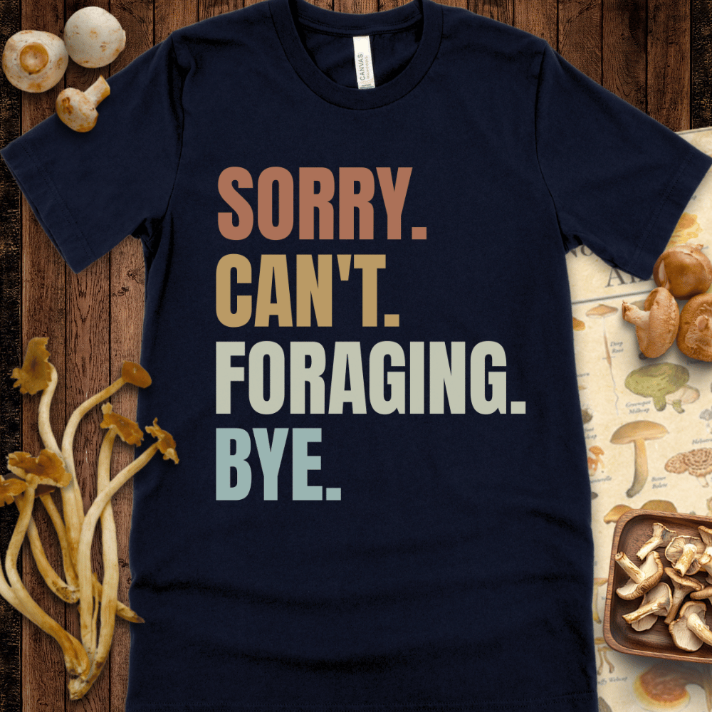 Sorry Foraging Bye Tee