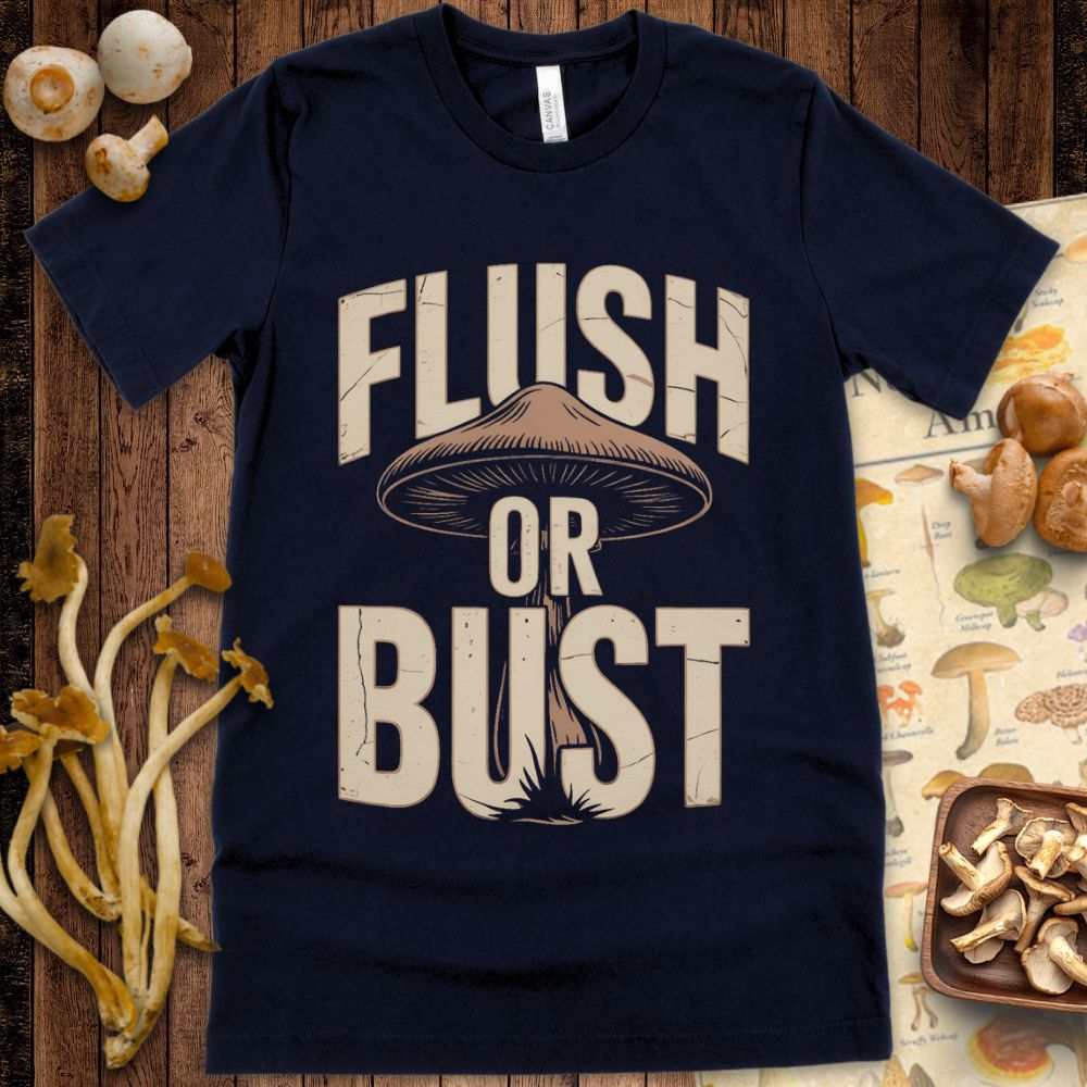 Flush or Bust Tee