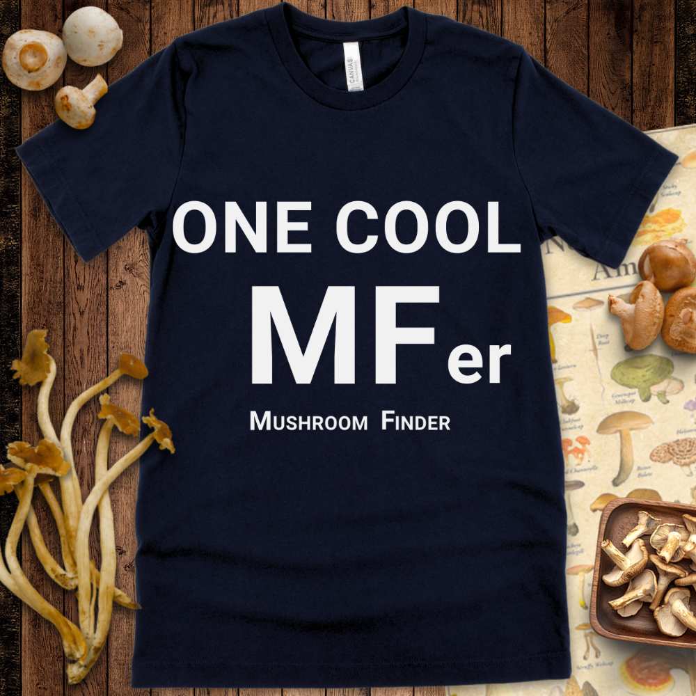 One Cool Mushroom Finder Tee