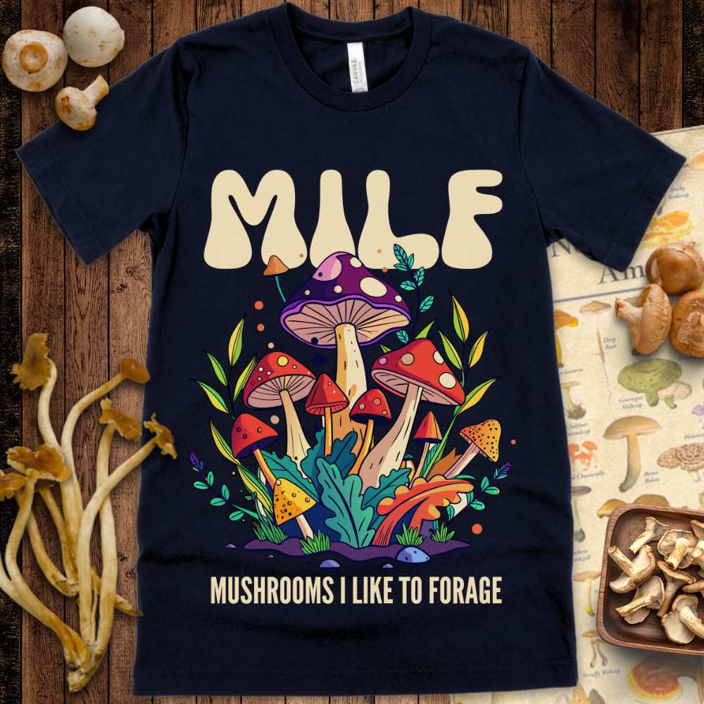 Milf Like To Forage Tee
