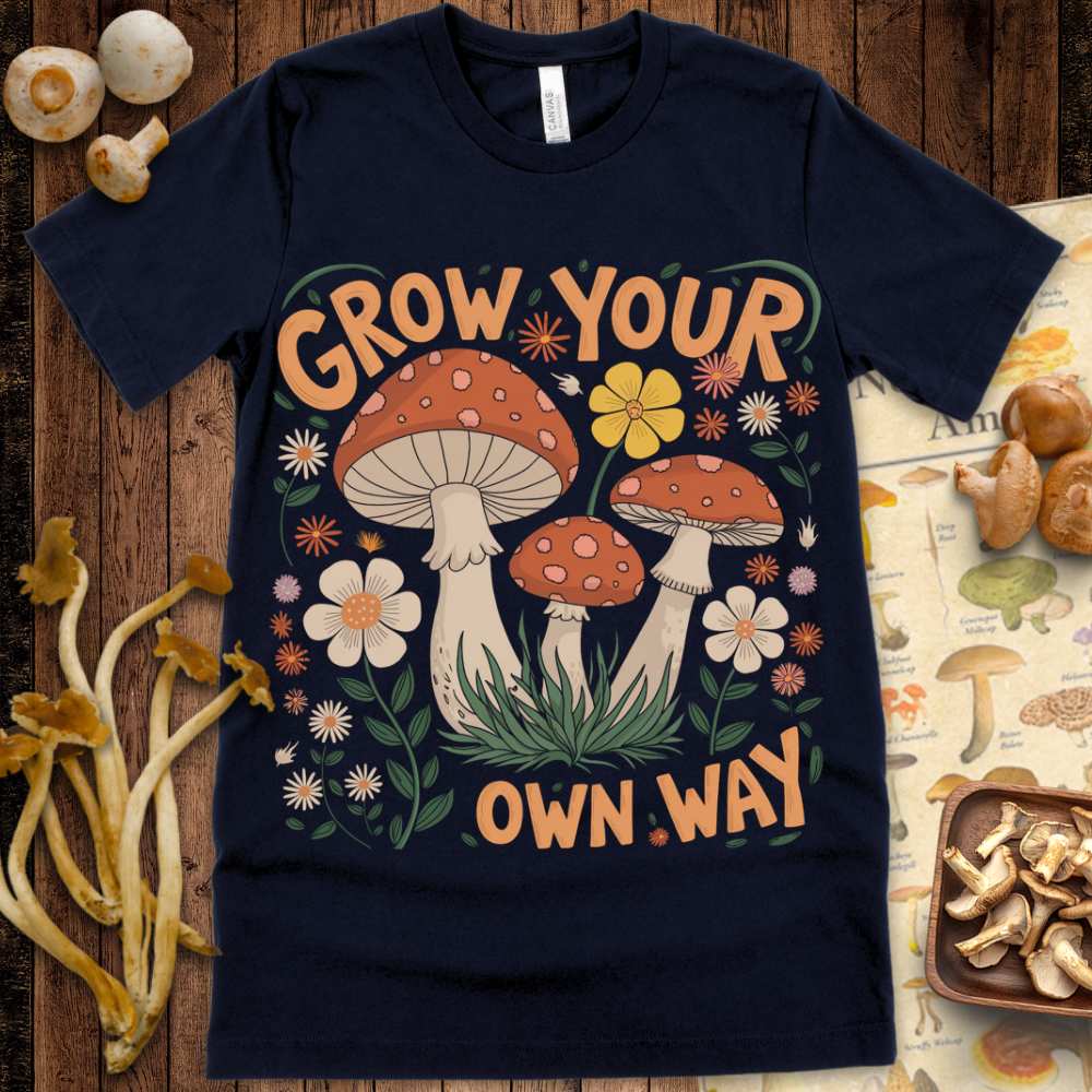 Grow your Own Way Tee