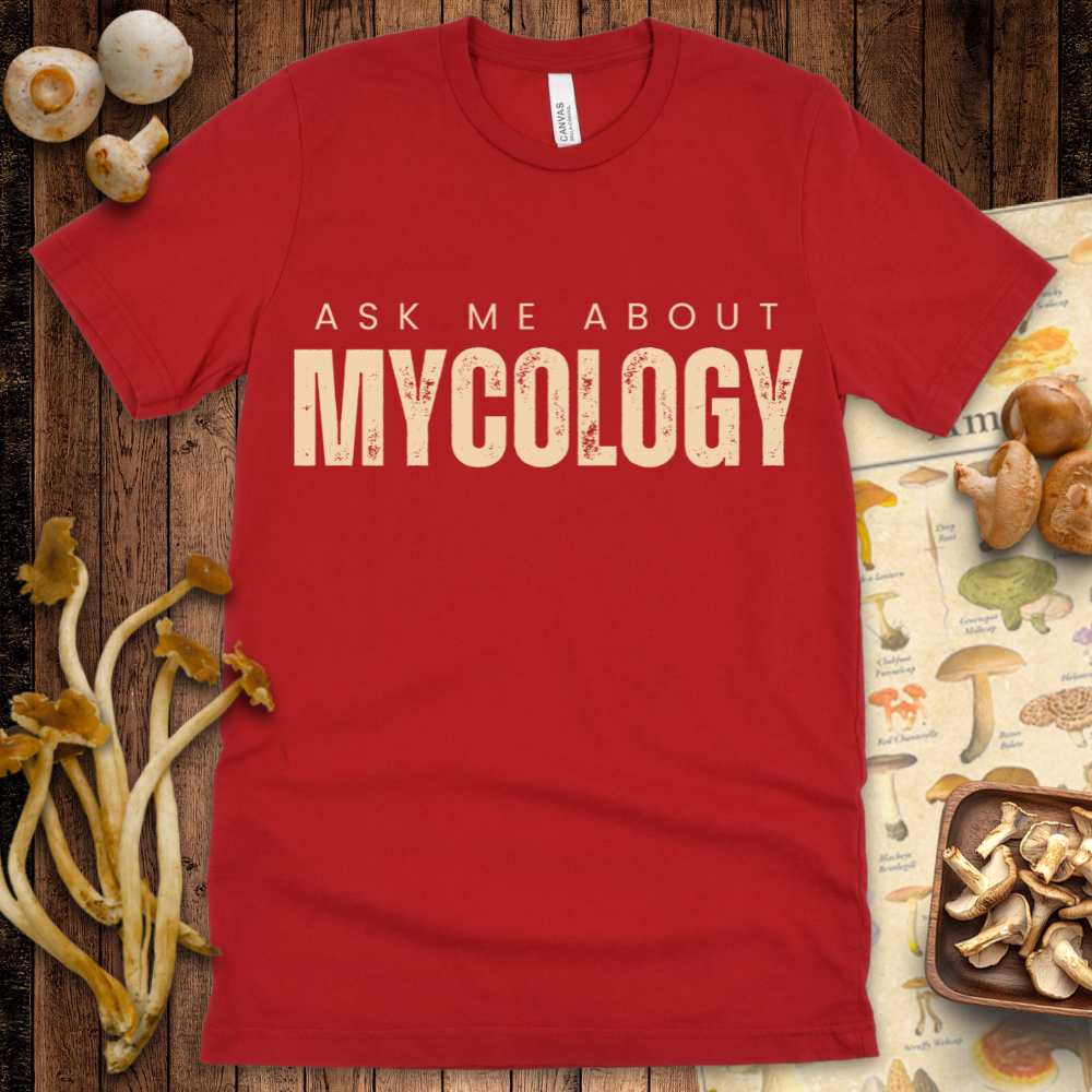 Ask Me About Mycology Tee