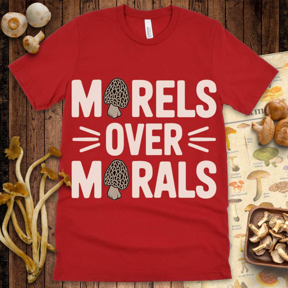Morels Over Morals Tee
