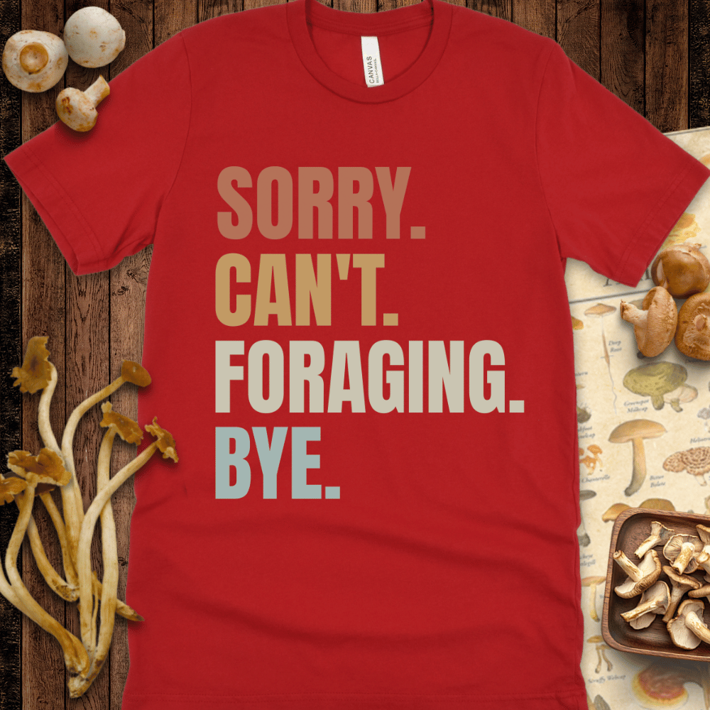 Sorry Foraging Bye Tee