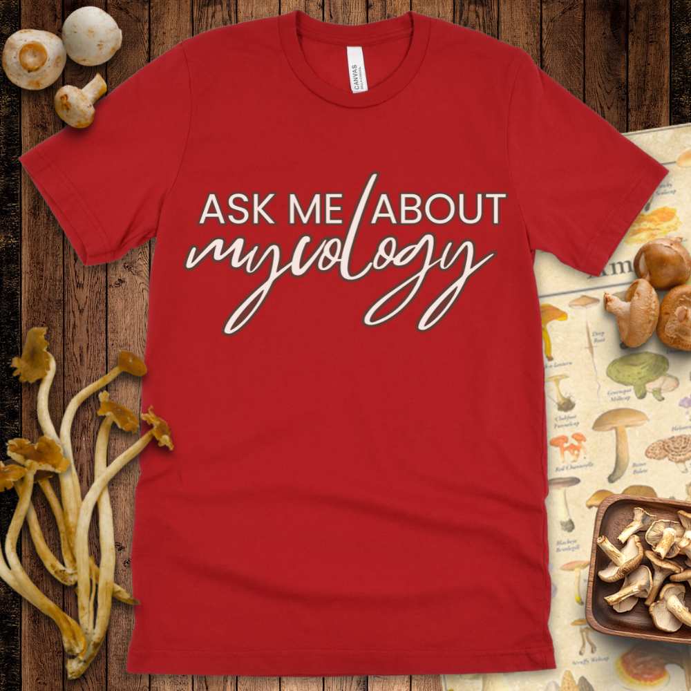 Ask Me About Mycology Tee