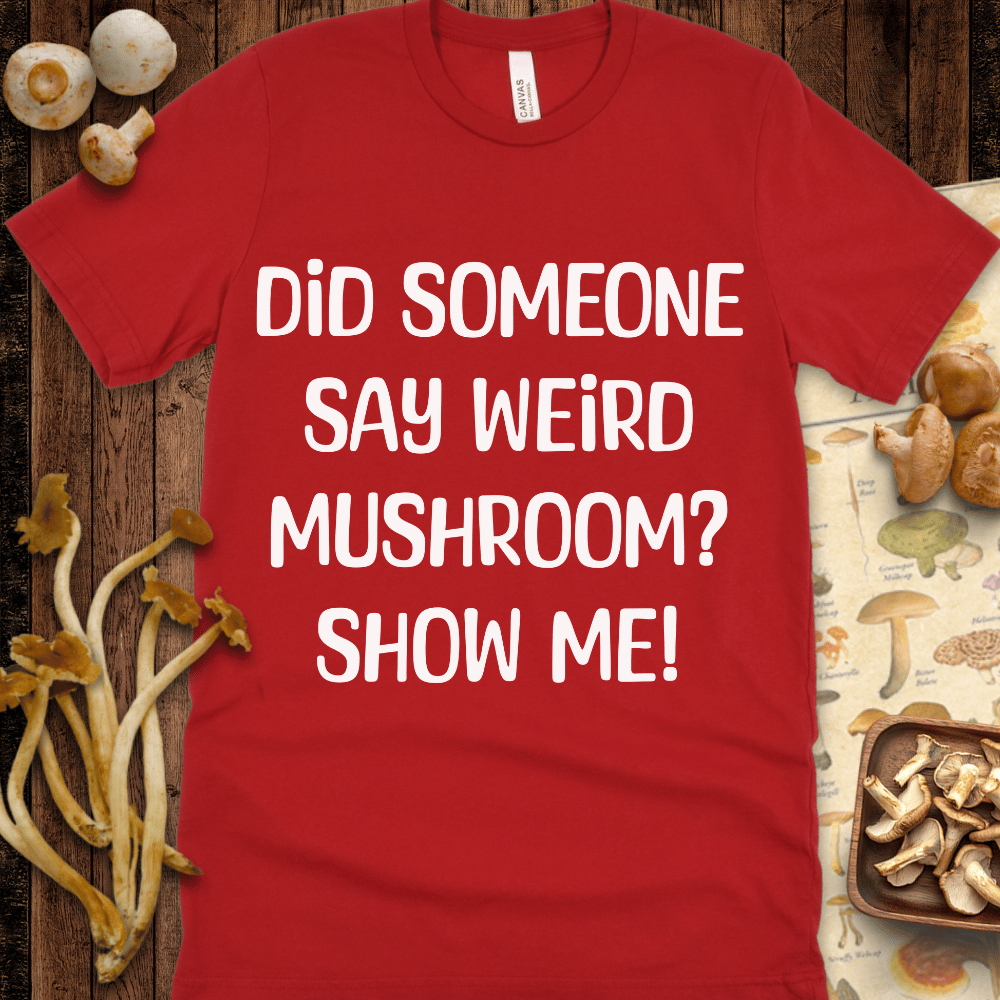 Weird Show Me Tee