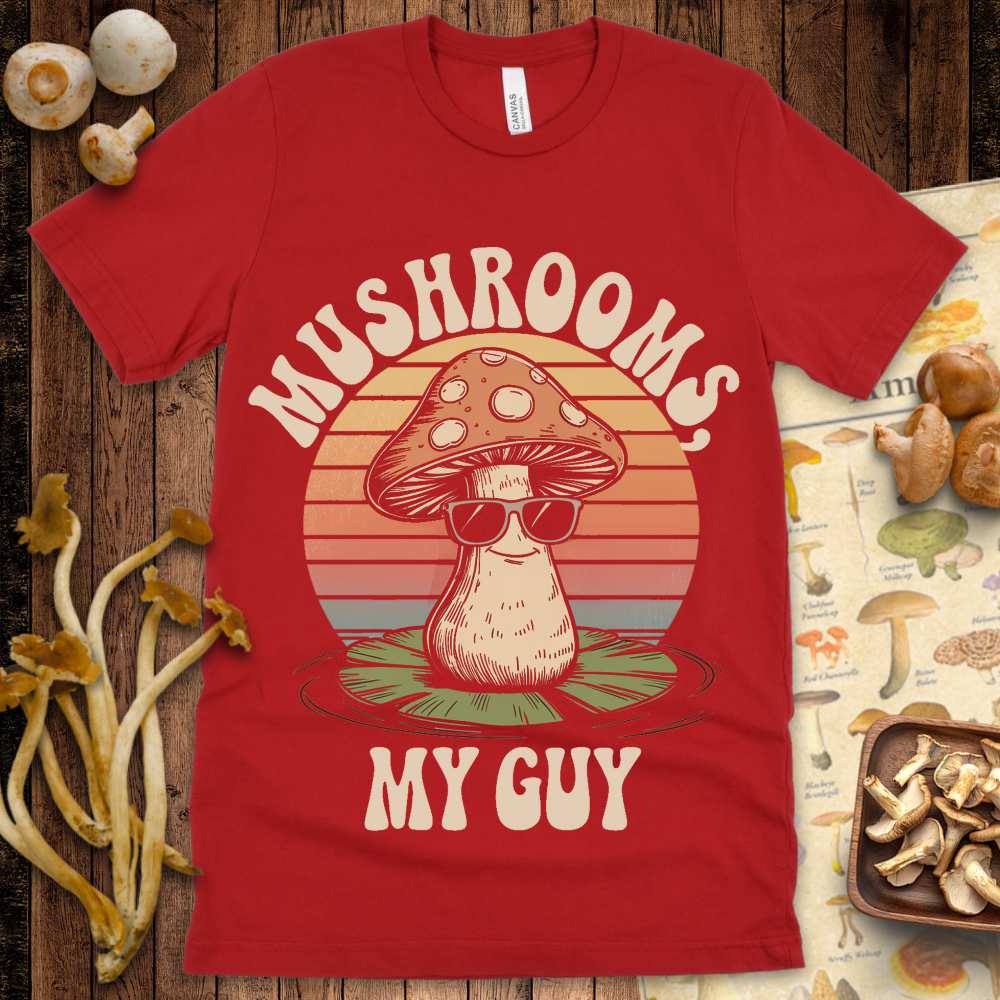 Mushrooms My Guy Tee