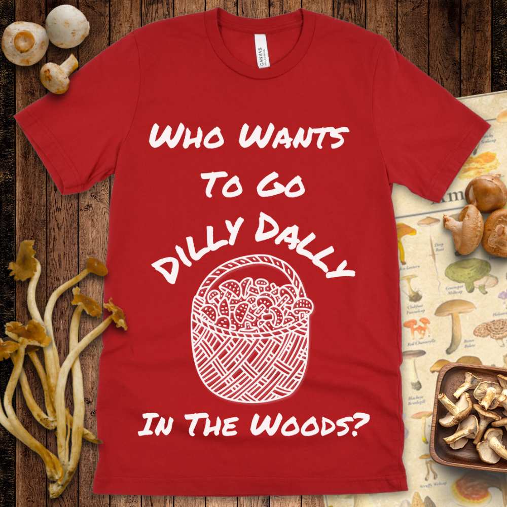 Want to Dilly Dally Tee