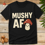 Mushy AF Tee