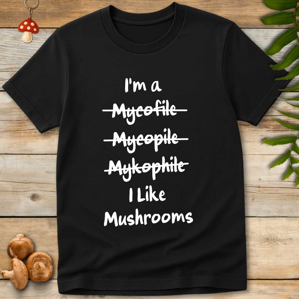 I like mushrooms Tee