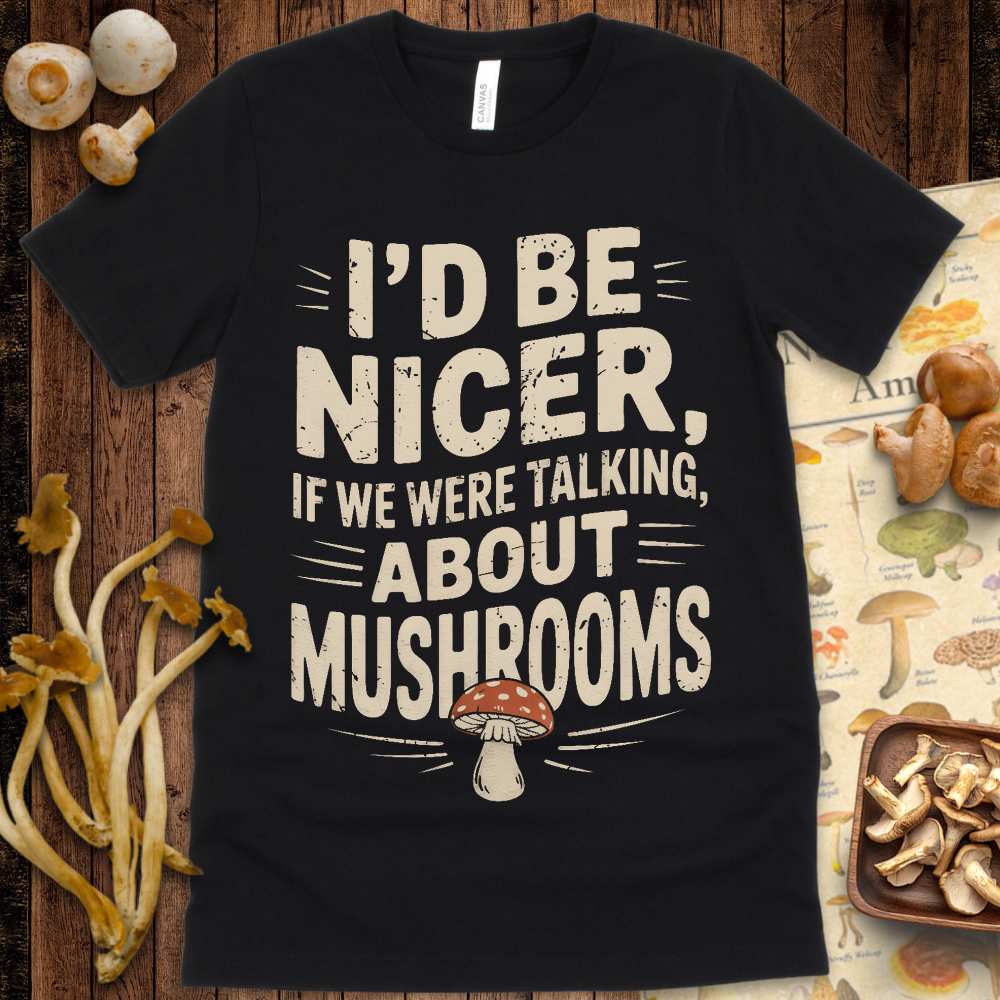 Talk Mushrooms Tee