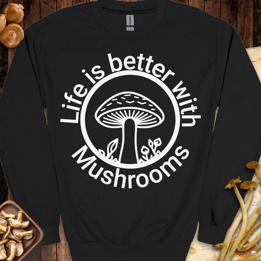 Life Is Better Sweatshirt