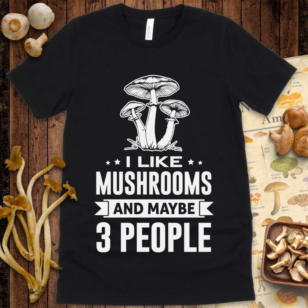Mushrooms and 3 Tee