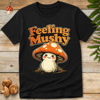 Feeling Mushy Tee
