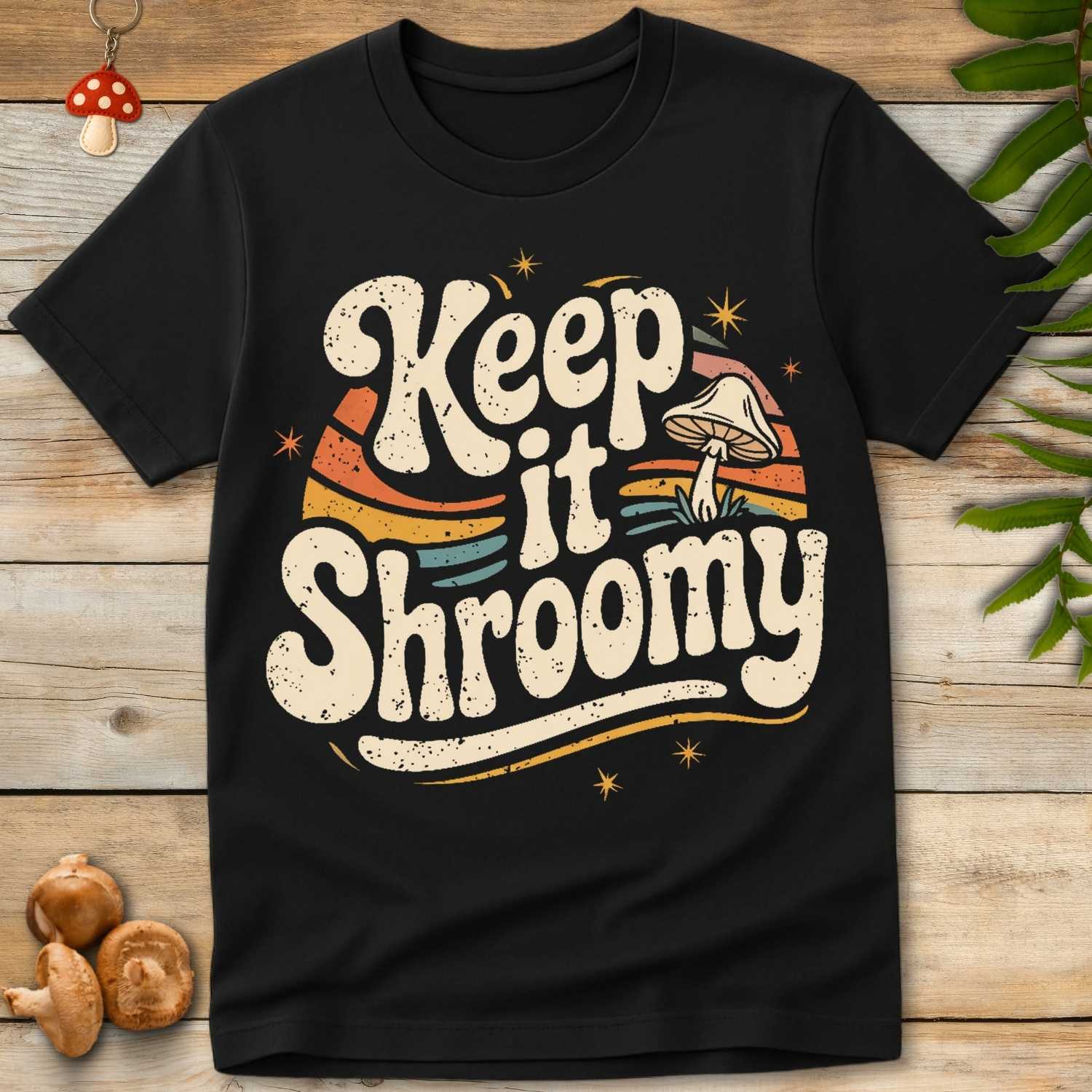 Keep Shroomy Tee