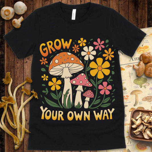 Grow your Own Way Tee