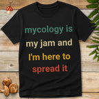 Mycology Is My Jam Tee