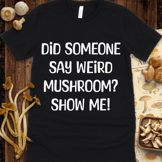 Weird Show Me Tee